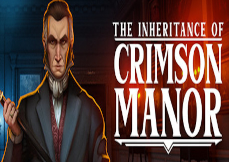 The Inheritance of Crimson Manor Steam CD Key