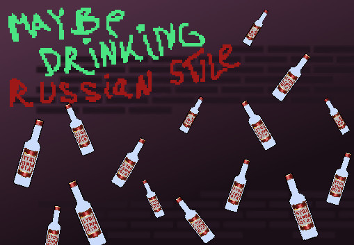 Maybe Drinking. Russian Style Steam CD Key