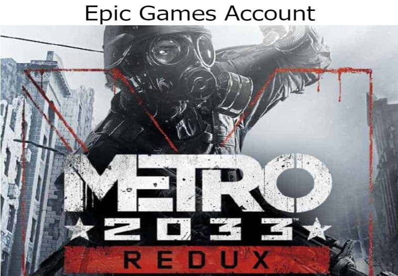 Metro 2033 Redux Epic Games Account