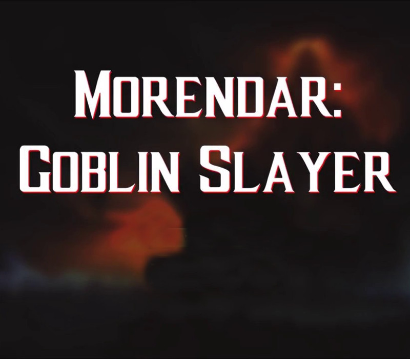 

Morendar: Goblin Slayer Steam CD Key