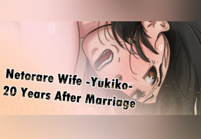 Netorare Wife -Yukiko- 20 Years After Marriage Steam CD Key