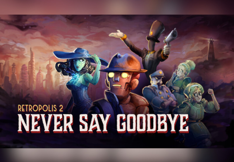 Retropolis 2: Never Say Goodbye Steam CD Key