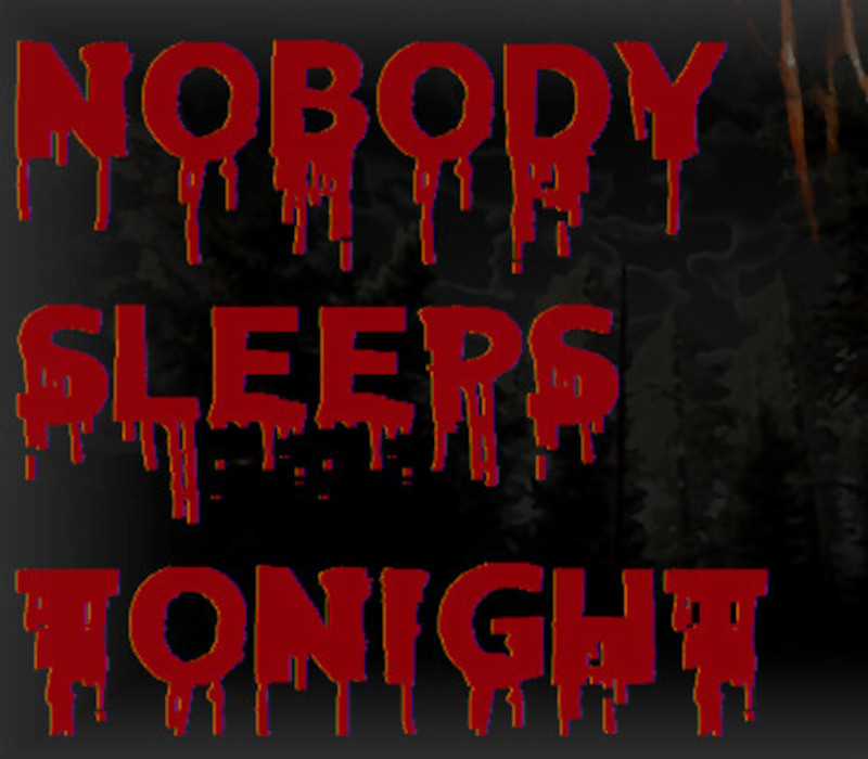 Nobody Sleeps Tonight Steam