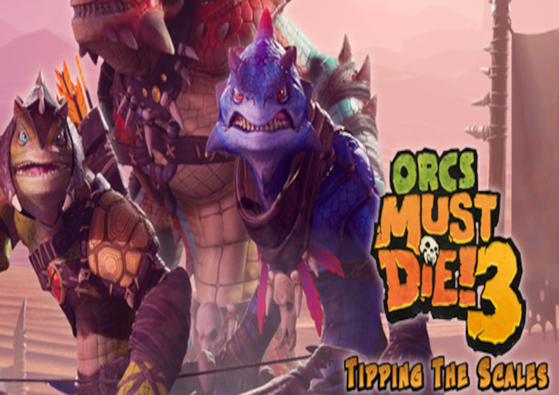 Orcs Must Die! 3 - Tipping the Scales Steam CD Key