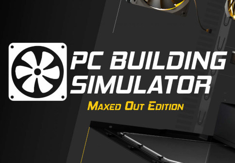 PC Building Simulator Maxed Out Edition Steam CD Key