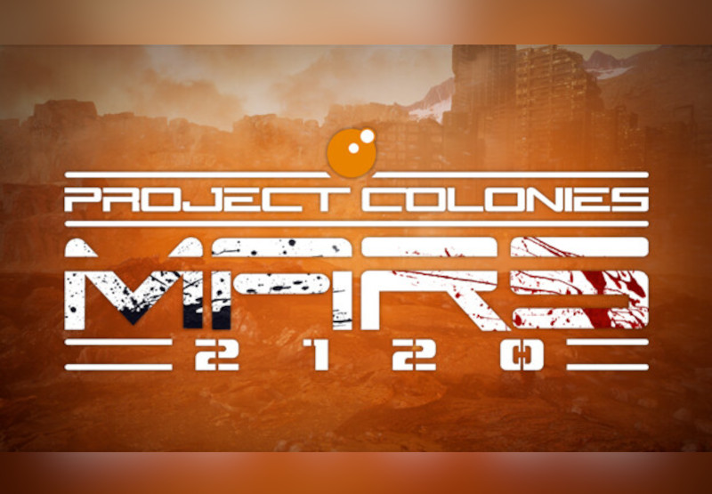 Project Colonies: MARS 2120 Steam CD Key