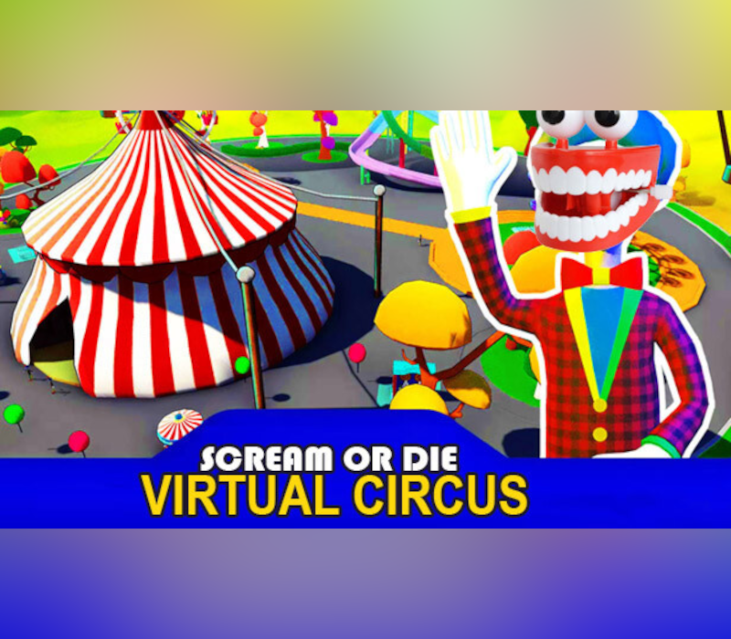 Scream or Die - Virtual Circus Steam