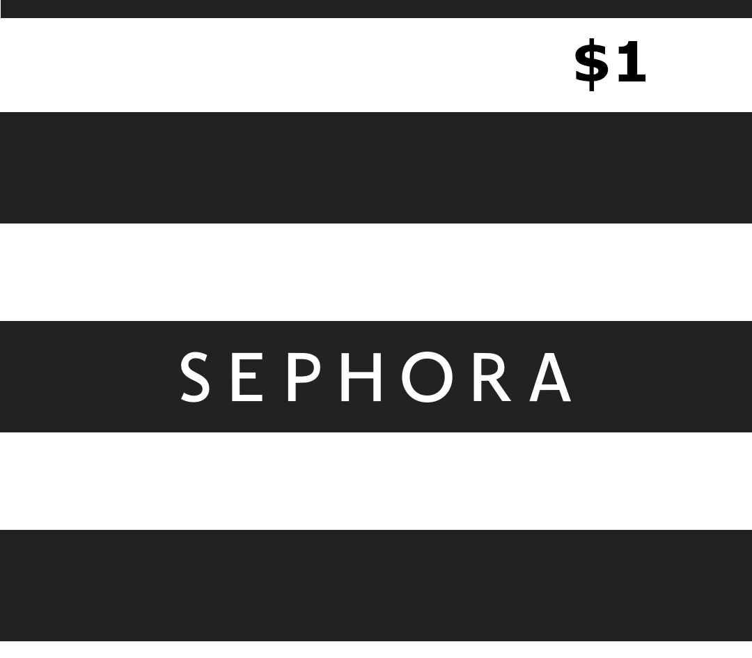 

Sephora $1 Gift Card US