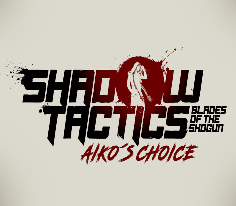 

Shadow Tactics: Blades of the Shogun - Aiko's Choice EU v2 Steam Altergift