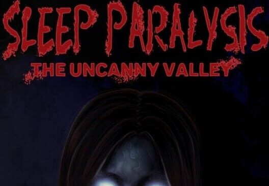 Sleep Paralysis: The Uncanny Valley Steam CD Key