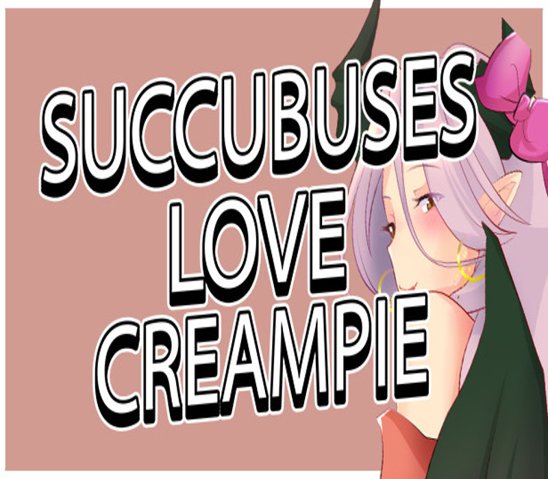 Succubuses love CREAMPIE Steam