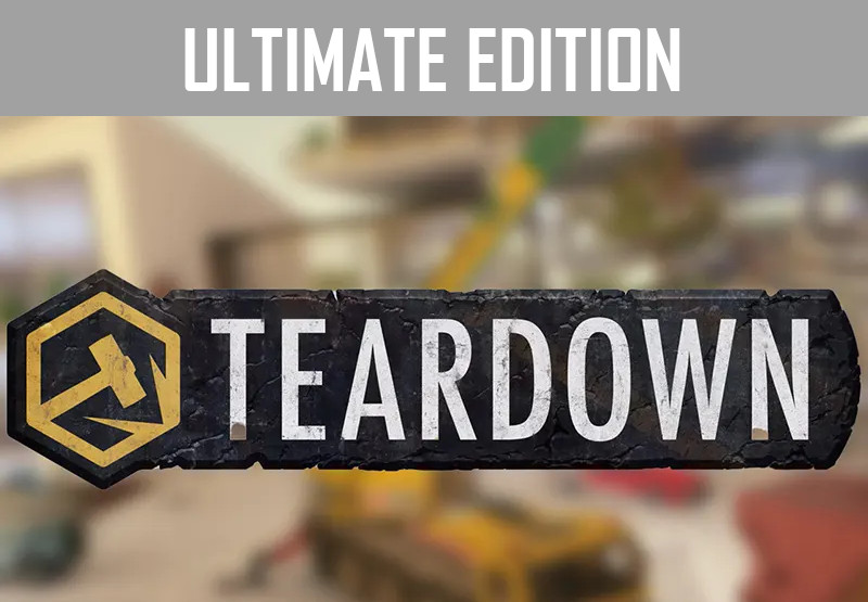 Teardown Ultimate Edition Steam CD Key