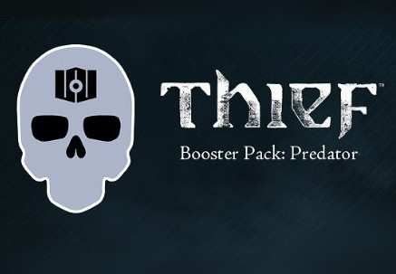 Thief - Predator Booster Pack DLC Steam CD Key