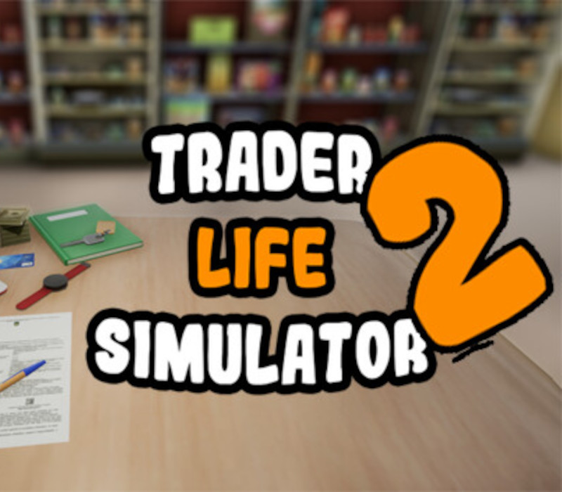 Trader Life Simulator 2 Steam