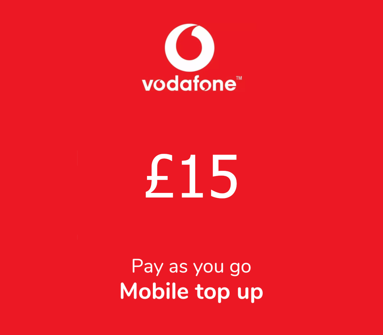 

Vodafone £15 Mobile Top-up UK