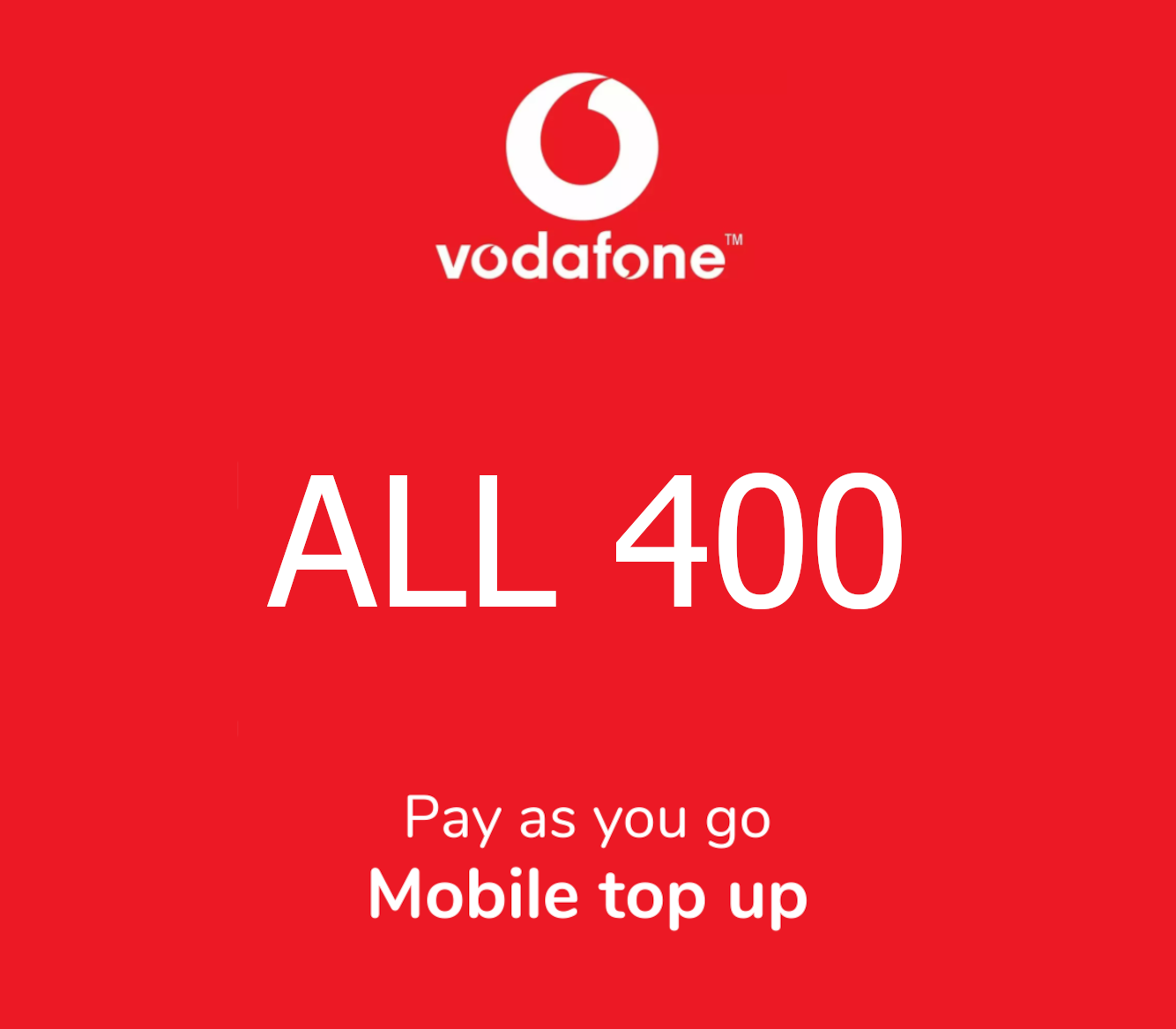 

Vodafone 400 ALL Mobile Top-up AL