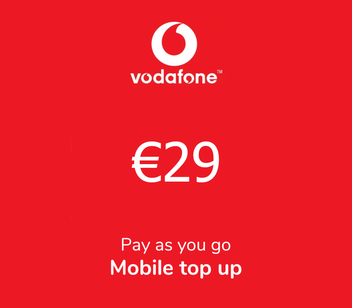 

Vodafone €29 Mobile Top-up IT