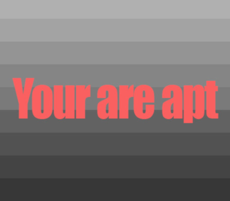 

You are apt Steam CD Key